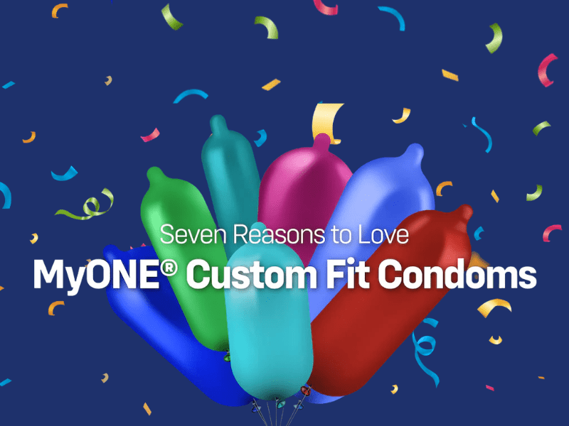 Seven Reasons to Love MyONE® Custom Fit Condoms - ONE®